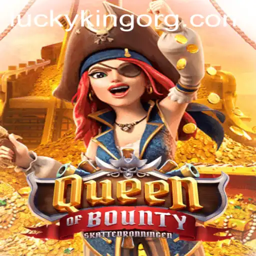 Unveiling the Adventure: QueenofBounty and the Thrill of LUCKYKING
