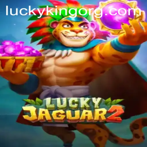 Exploring the Exciting World of Luckyjaguar2: Unveiling LUCKYKING